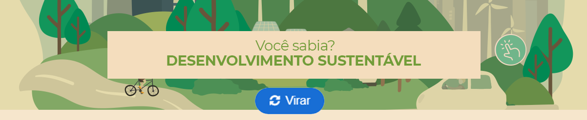 Você sabia? DESENVOLVIMENTO SUSTENTÁVEL